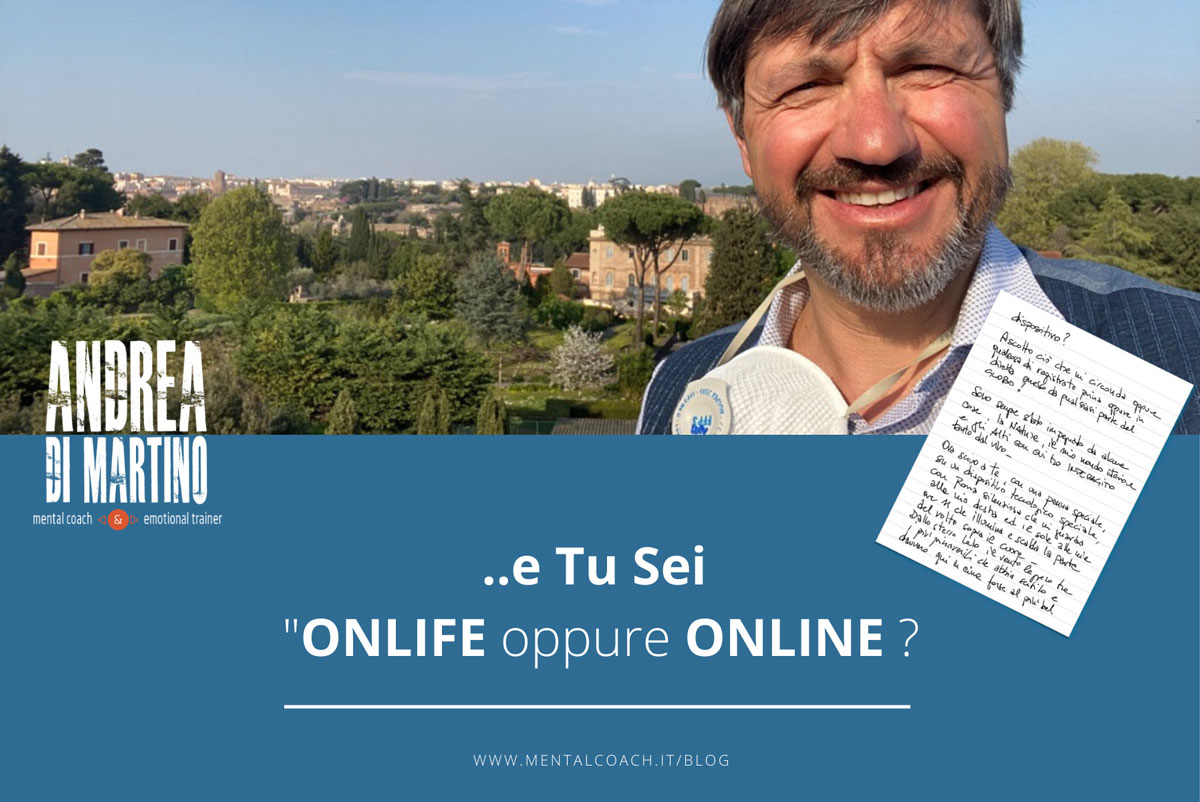 Onlife oppure Online? Riflessioni sull’essere connessi o il vivere dal Vero..
